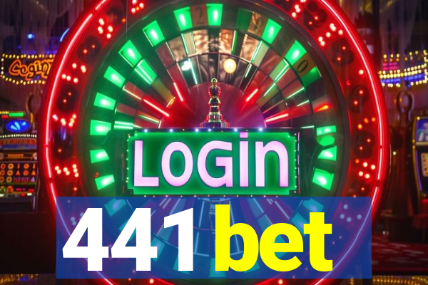 441 bet
